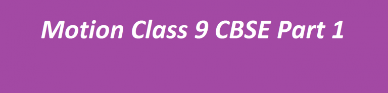 Motion for CBSE Class 9